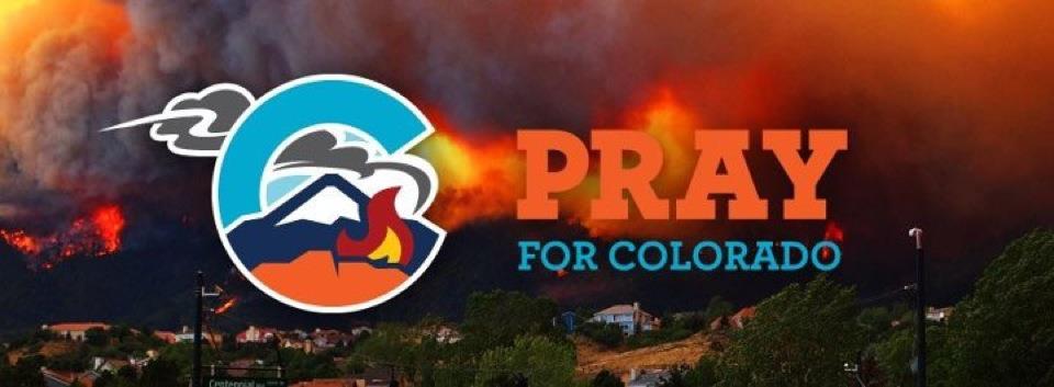 Pray for Colorado and for those affected by the fire